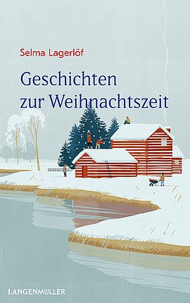 Geschichten zur Weihnachtszeit, Selma Lagerlöf