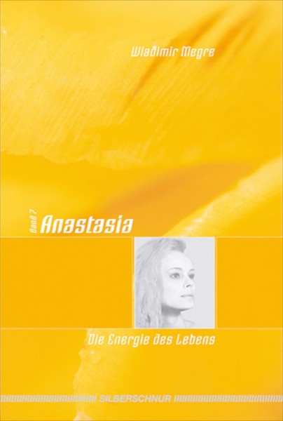 Anastasia Bd.7 Die Energie des Lebens