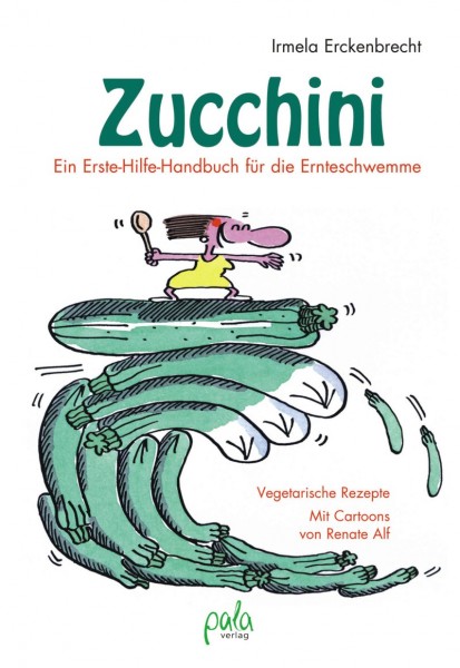 Zucchini Ein Erste-Hilfe-Handbuch