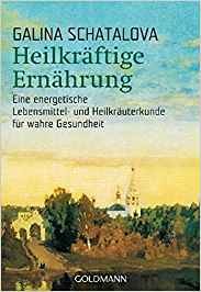 Heilkräftige Ernährung, G. Schatalova,