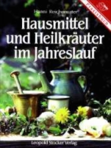 Hausmittel und Heilkräuter im Jahreslauf