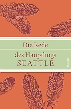 Die Rede des Häuptling Seattle