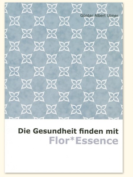 Die Gesundheit finden mit Flor Essence